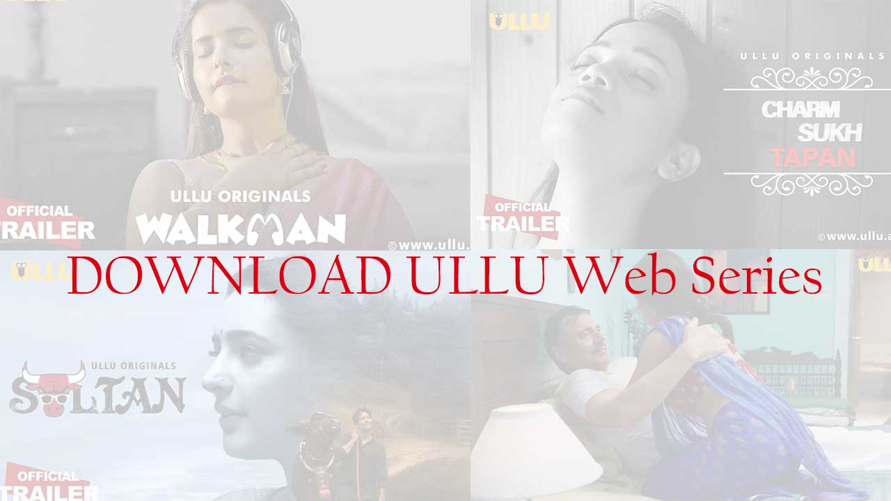 download ullu web series