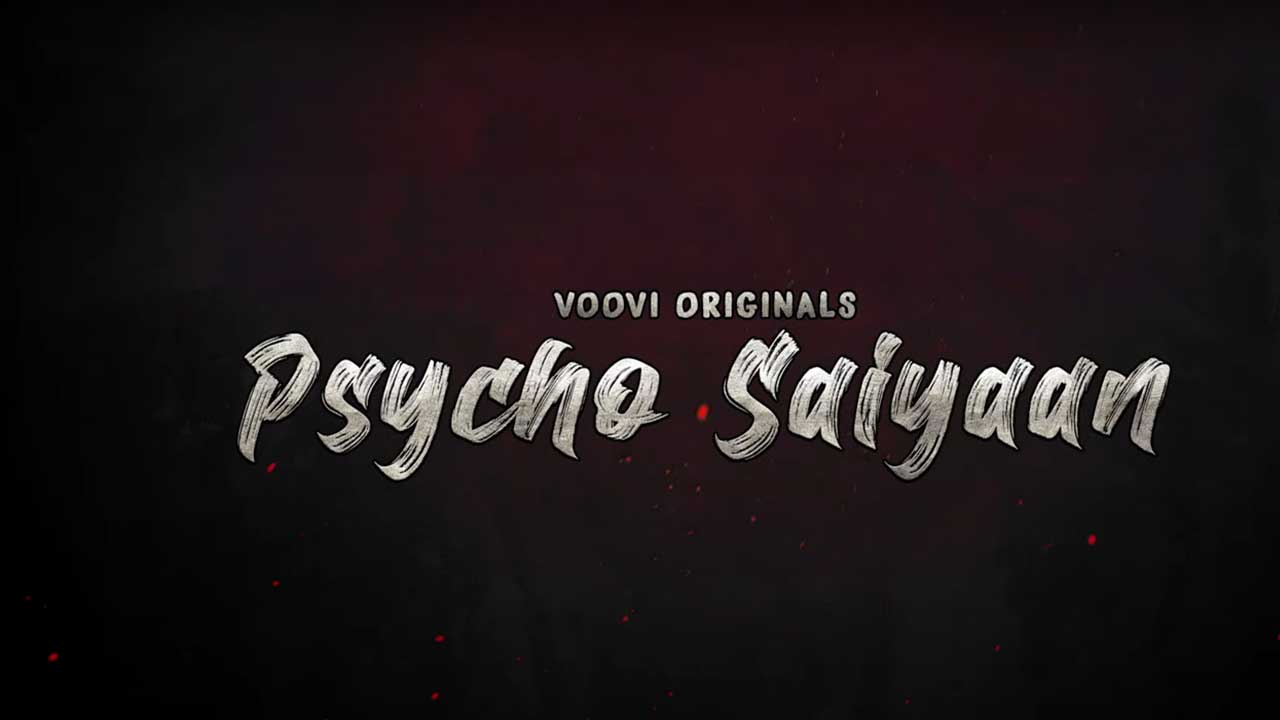 Psycho Saiyya Web Series