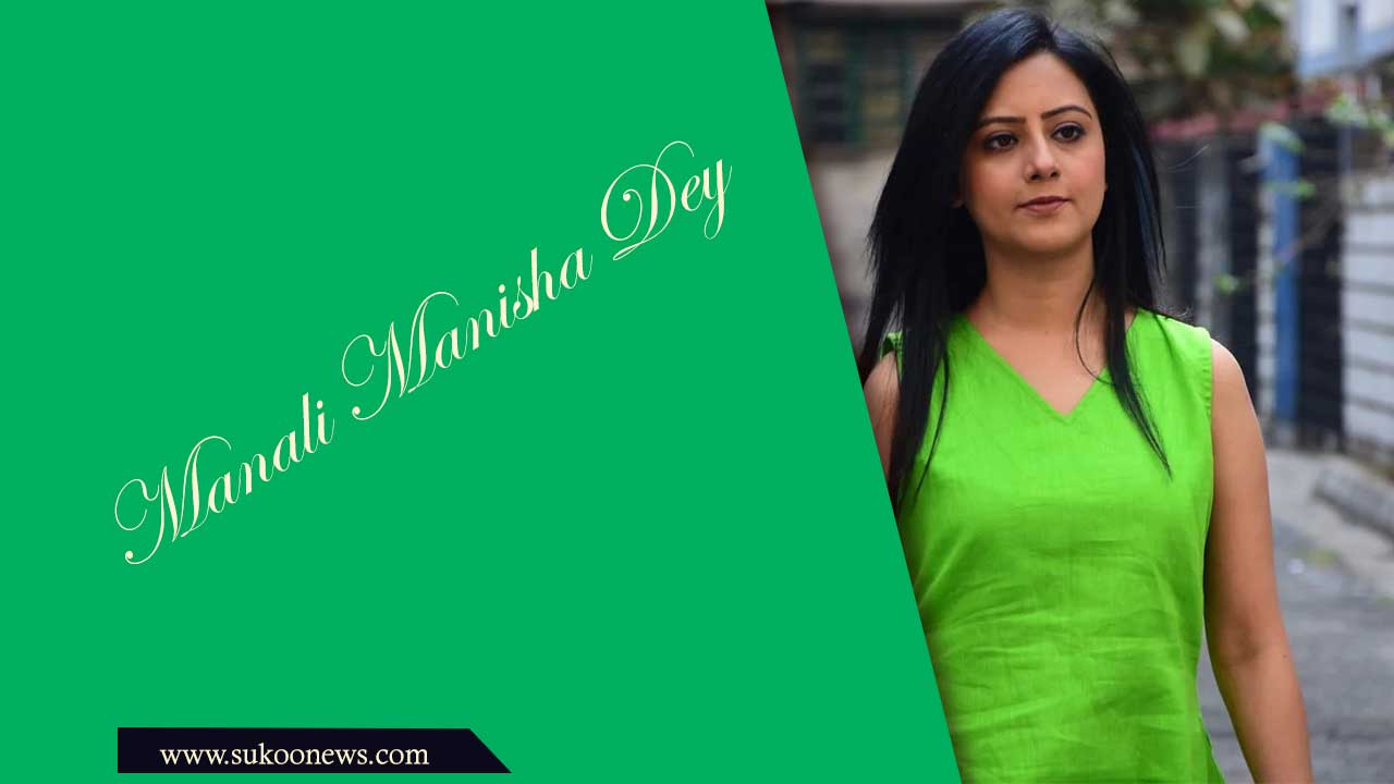Manali Manisha Dey (Bengali Actress) Biography,Age, Height,Boyfriend